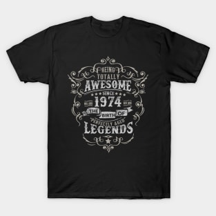Vintage 1974 The Birth of Legends Being Totally T-Shirt
